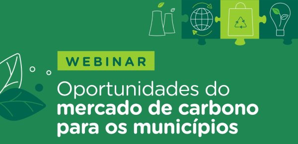 FNP e ICC Brasil promovem webinário sobre o mercado de carbono no Brasil e as oportunidades para os municípios