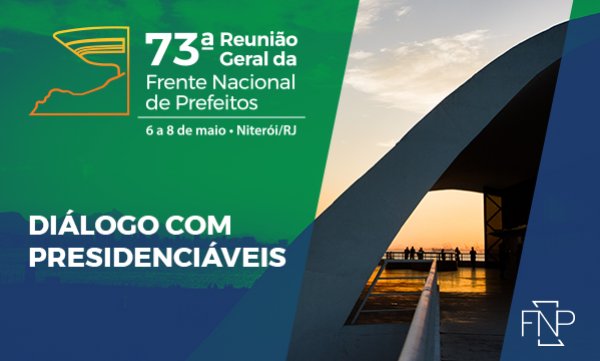 Pré-candidatos de 11 partidos estão confirmados para a 73ª Reunião Geral da FNP