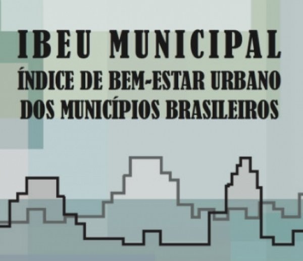 Índice aponta o nível de bem-estar urbano dos municípios brasileiros