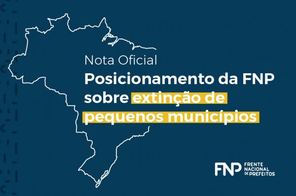 Posicionamento da FNP sobre extinção de pequenos municípios