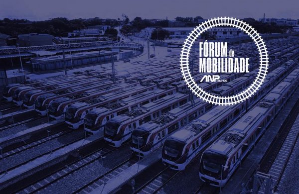 Fórum de Mobilidade ANPTrilhos vai debater propostas para a rede metroferroviária brasileira