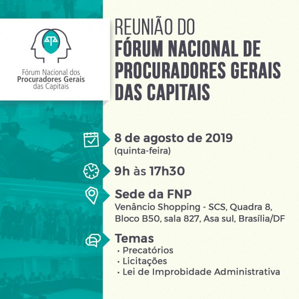 FÃ³rum de Procuradores Gerais das Capitais promove debate sobre atualizaÃ§Ã£o da Lei de Improbidade Administrativa